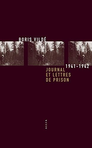 Journal et lettres de prison 1941-1942: Précédé de De Saint-Pétersbourg au Mont-Valérien et suivi de La lumière qui éclaire la mort
