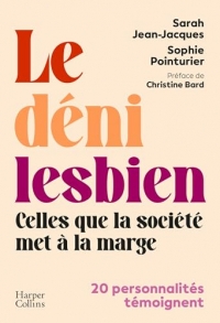 Le déni lesbien: Celles que la société met à la marge