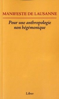 Manifeste de Lausanne - Pour une anthropologie non hégémonique