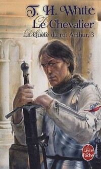 La quête du roi Arthur, Tome 3 : Le Chevalier