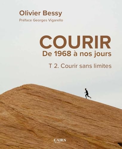 Courir de 1968 à nos jours: Tome 2, Courir sans limites