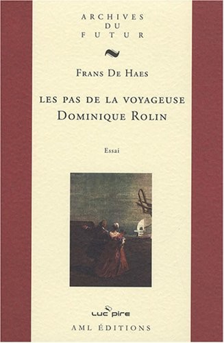 Les pas de la voyageuse, Dominique Rolin
