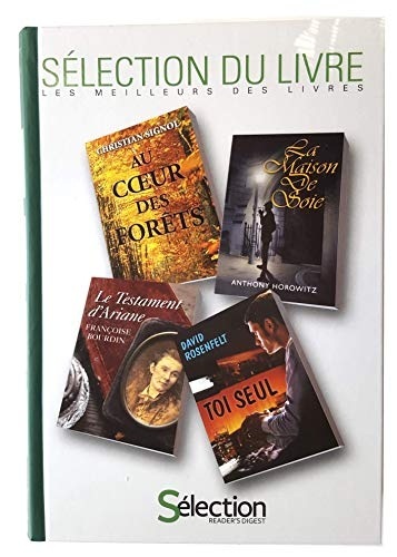 Au coeur des forêts ; La Maison de soie ; Le testement d'Ariane ; Toi seul