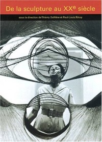 Qu'est-ce que la sculpture du XXe siècle