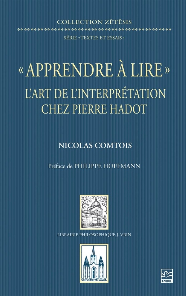 Apprendre à lire: L'art de l'interprétation chez Pierre Hadot