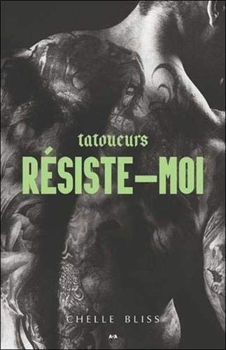 Tatoueurs - Résiste-moi Tome 3
