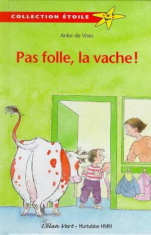 PAS FOLLE LA VACHE !
