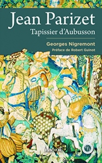 Jean Parizet: Tapissier d'Aubusson