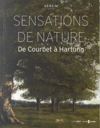 Sensations de nature : De Courbet à Hartung