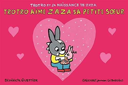 Trotro et la naissance de Zaza : Trotro aime Zaza sa petite sœur