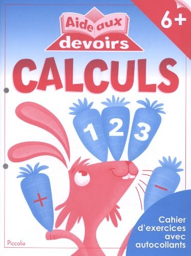 CALCULS 6+ - AIDE AUX DEVOIRS