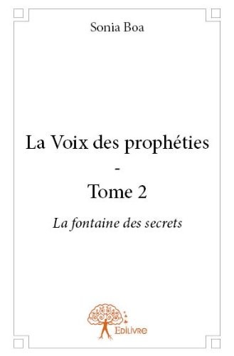 La Voix des Propheties Tome 2