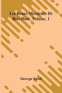 Les beaux messieurs de Bois-Doré Vol. 1