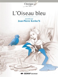 Collection Classique en Tête - L Oiseau bleu - Roman jeunesse - 9-12 ans - CE2 CM1 CM2 - Primaire - Élémentaire - Marie-Catherine