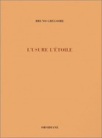 L'Usure l'étoile (poèmes)