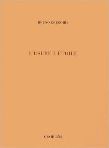 L'Usure l'étoile (poèmes)