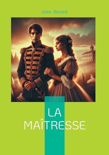 La Maîtresse: Chronique théâtrale d'une liaison à la Belle Époque - séduction, ironie et rupture dans une comédie de moeurs incisive