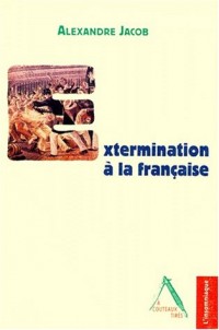 Extermination à la française