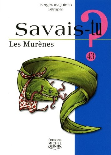 Savais-tu - numéro 43 Les murènes