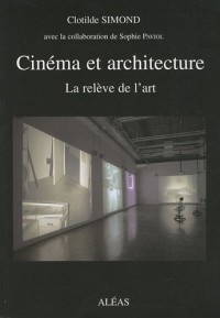 Cinéma et architecture : La relève de l'art