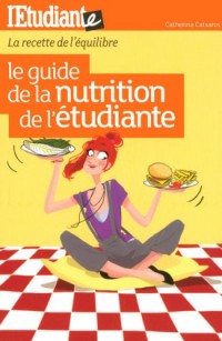 LE GUIDE DE LA NUTRITION DE L'ETUDIANTE
