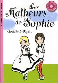 La Comtesse de Ségur 01 - Les malheurs de Sophie