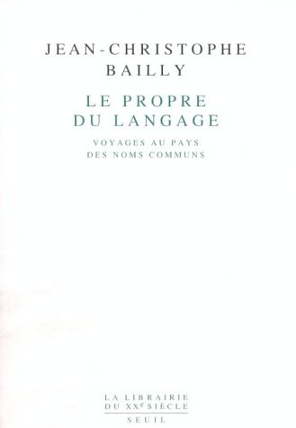 Le Propre du langage. Voyages au pays des noms communs
