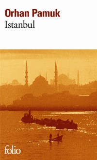 Istanbul: Souvenirs d'une ville