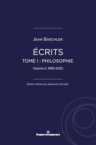 Écrits (1967-2022), tome I : Philosophie, vol. 2: 1995-2022