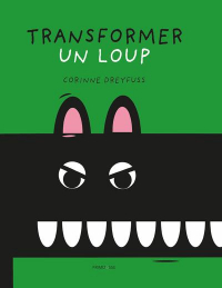 Comment Transformer un Loup ?