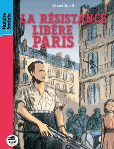 Août 1944 : La Résistance libère Paris