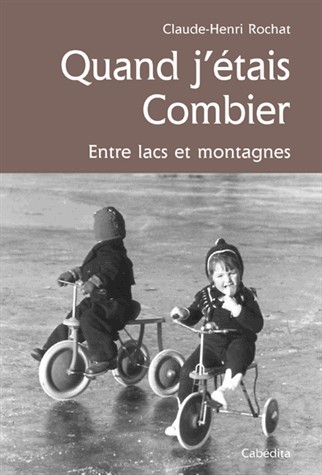 QUAND J'ETAIS COMBIER, ENTRE LACS ET MONTAGNES