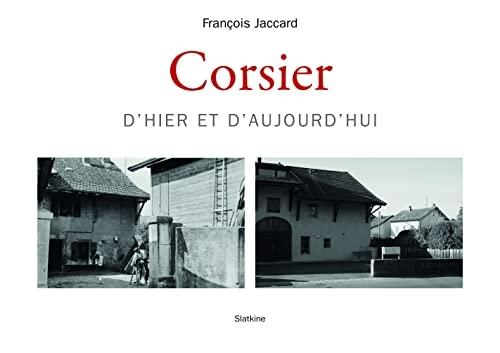 Corsier d'hier et d'aujourd'hui