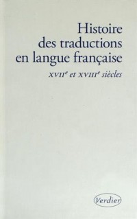 Histoire des traductions en langue française : XVIIe et XVIIIe siècles, 1615-1815