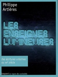 Enseignes lumineuses (les)