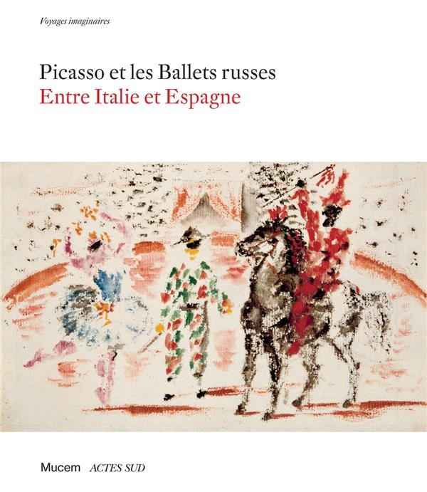 Picasso et les Ballets russes : Entre Italie et Espagne