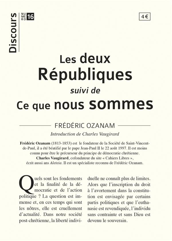 Les deux Républiques: suivi de Ce que nous sommes