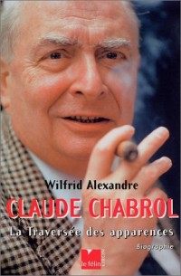 Claude Chabrol : La Traversée des apparences
