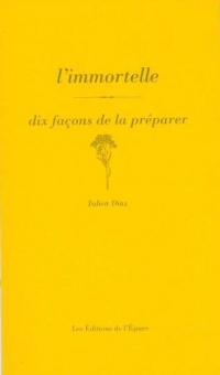 L'immortelle, dix façons de la préparer