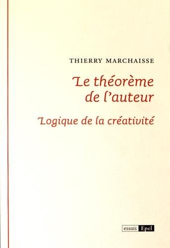 Le théorème de l'auteur : Logique de la créativité