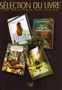 Sélection du livre, DOUBLE MOBILE, LA GRANDE AVALANCHE, UNE PASSION FAUVE, LE CLANDESTIN