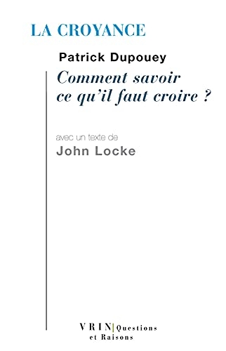 La croyance comment savoir ce qu'il fut croire?
