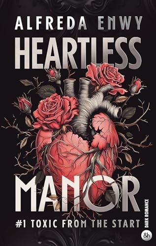 Heartless Manor - 1: La nouvelle dark romance d'Alfreda Enwy
