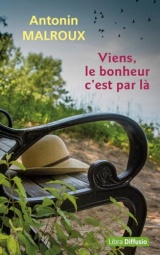 Viens, le bonheur c'est par là