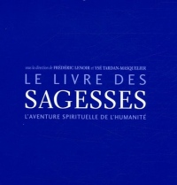 Le livre des Sagesses : L'aventure spirituelle de l'humanité