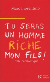 Tu seras un homme riche, mon fils