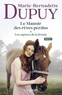Le Manoir des rêves perdus, tome 1 - Les Caprices de la brume - partie 1