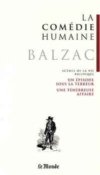 La Comédie humaine, Tome 17 : Un épisode sous la Terreur ; Une ténébreuse affaire ; Le député d'Arcis ; Z. Marcas