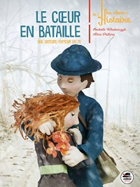 Le coeur en bataille  Une histoire damour en 14 -