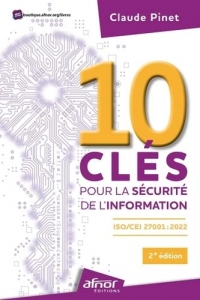 10 clés pour la sécurité de l'information: ISO/IEC 27001:2022 - 2e édition